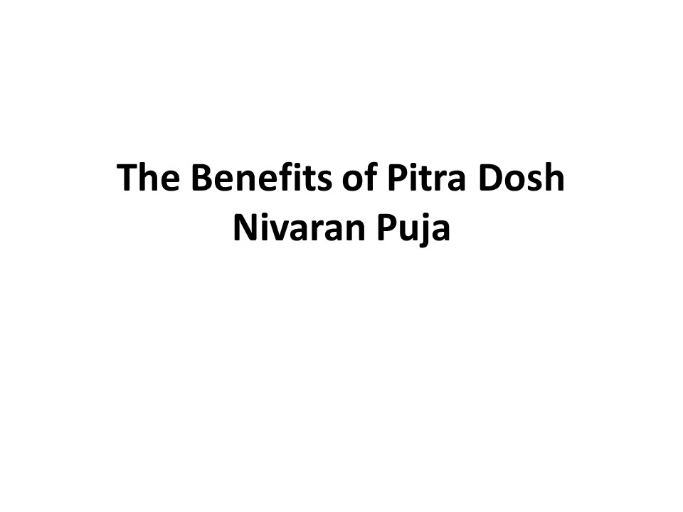 The Benefits of Pitra Dosh Nivaran Puja