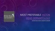Quality offer on Hilton head dermatology