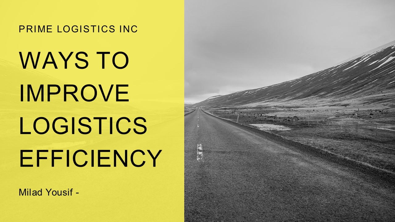 PPT Ways to improve logistics efficiency Milad Yousif PowerPoint