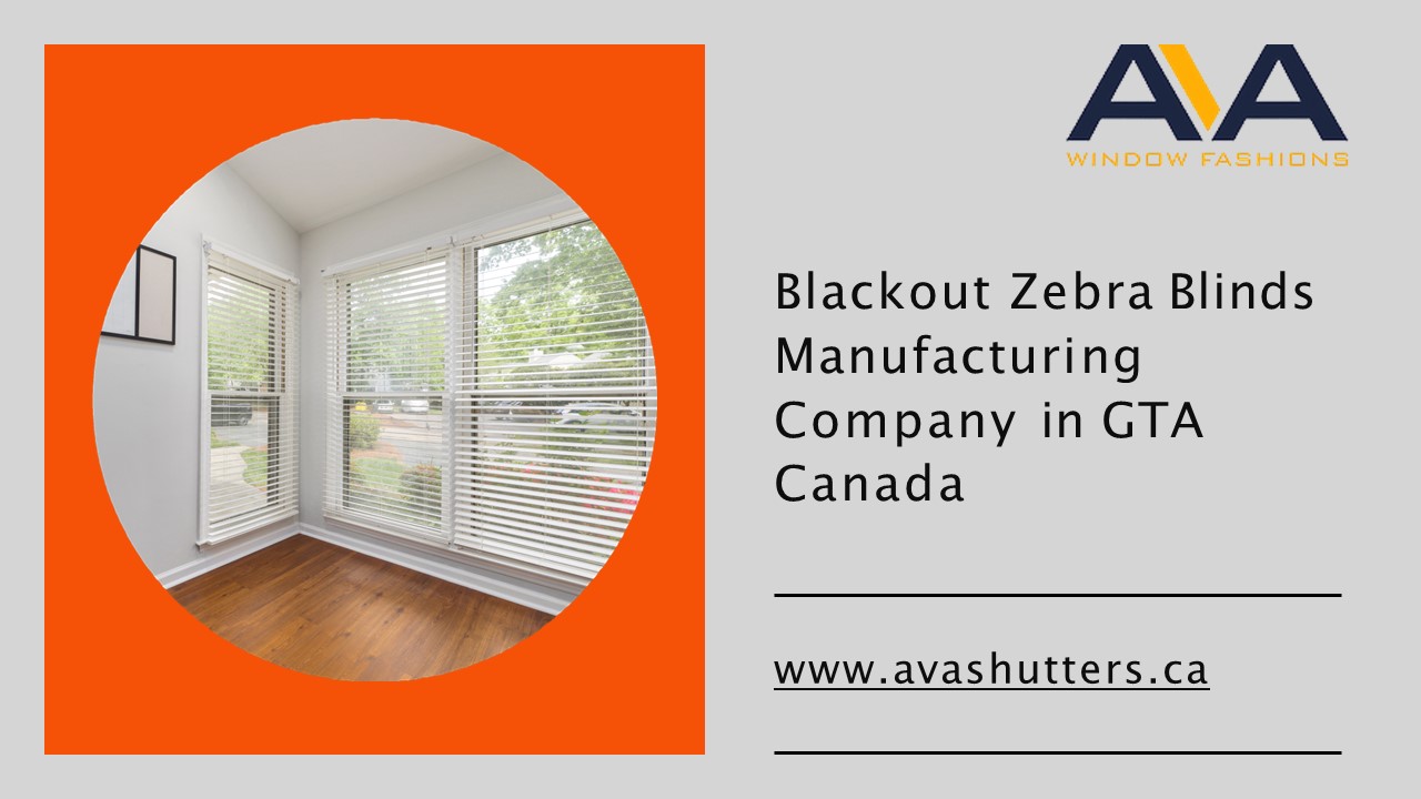 Blackout Zebra Blinds Manufacturing Company in GTA Canada
