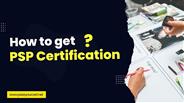 How to Get PSP Certification