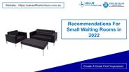 Recommendations For Small Waiting Rooms in 2022 (1)