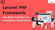 Why Choose Laravel For Enterprise Application Development?