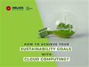 How to Achieve Your Sustainability Goals with Cloud Computing?