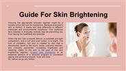 Guide For Skin Brightening