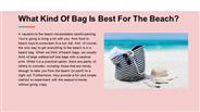 What Kind Of Bag Is Best For The Beach?
