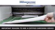 Important Reasons To Hire a Certified Shredding Service