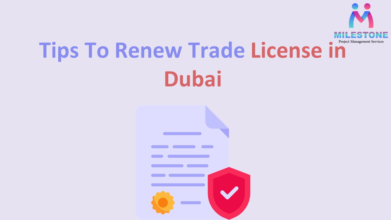 Tips to Renew Trade License in Dubai