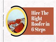 Hire The Right Roofer in 6 Steps