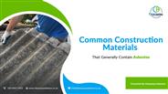 Common Construction Materials That Generally Contain Asbestos