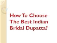 How To Choose The Best Indian Bridal Dupatta?