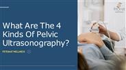 What Are The 4 Kinds Of Pelvic Ultrasonography?