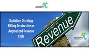 Radiation Oncology Billing Services for an Augmented Revenue Cycle PowerPoint PPT Presentation