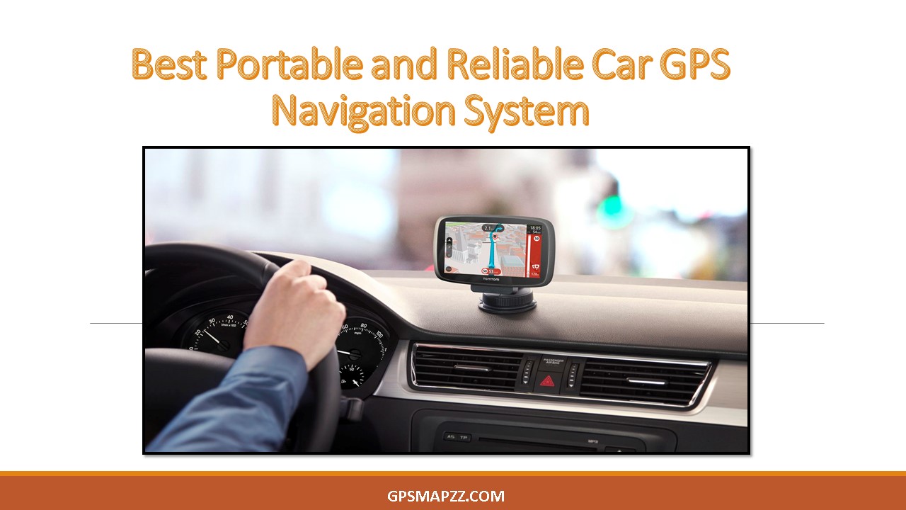 Best portable and reliable Car GPS navigation System presentation ...
