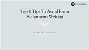 Top 8 Tips To Avoid From Assignment Writing​