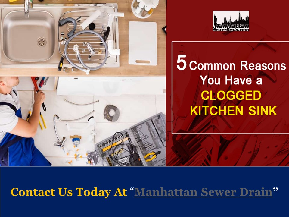 5 Common Reasons You Have a Clogged Kitchen Sink