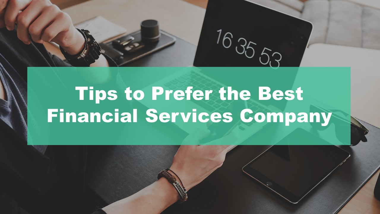 PPT Tips to Prefer The Best Financial Services Company PowerPoint