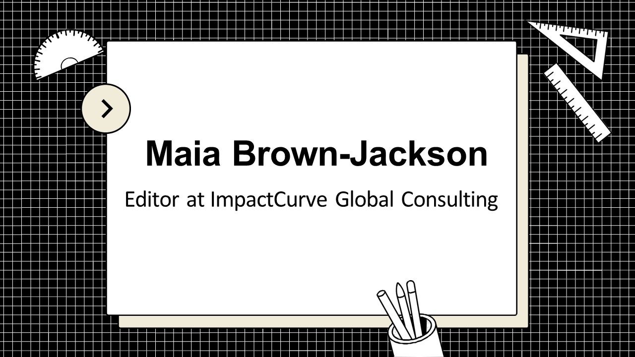 Maia Brown-Jackson - Hardworking and Dedicated Professional