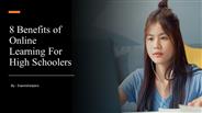8 Benefits of Online Learning For High Schoolers