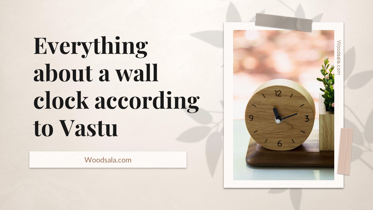 PPT Everything about a wall clock according to Vastu PowerPoint