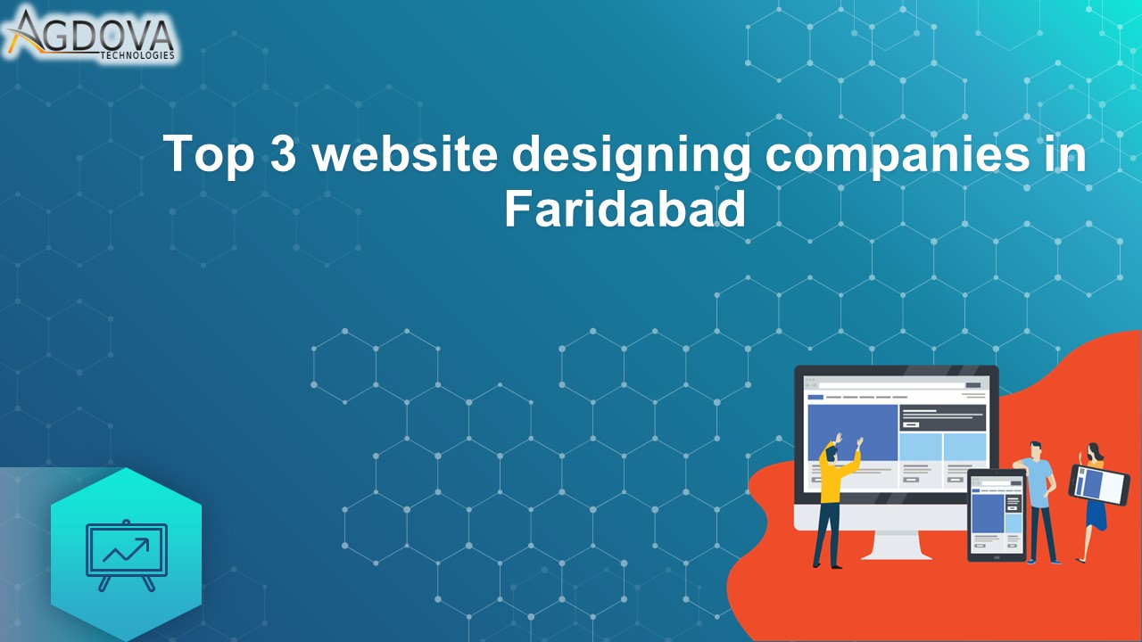 Top 3 website designing companies in Faridabad