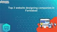 Top 3 website designing companies in Faridabad