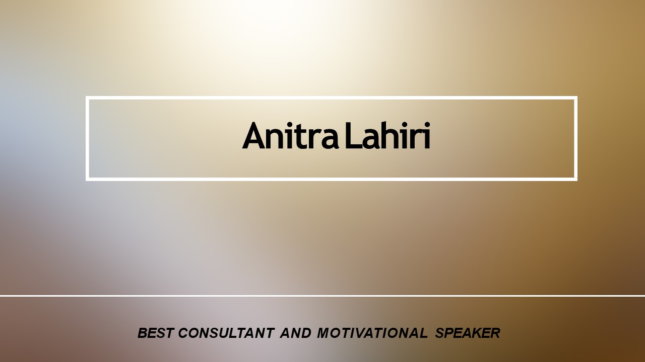 Anitra Lahiri Shares 5 Qualities of a Consultant