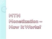 MTN Monetization – How It Works?