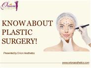 Know About Plastic Surgery!