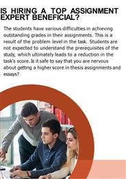 Is hiring a top assignment expert beneficial?