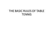 THE BASIC RULES OF TABLE TENNIS