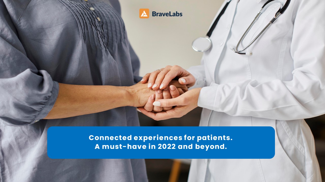 Why healthcare needs connected patient experiences | BraveLabs