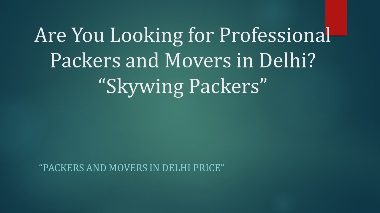 Are You Looking for Professional Packers and Movers