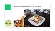 LIME CAFE ROTORUA IS HERE TO LET YOU ENJOY