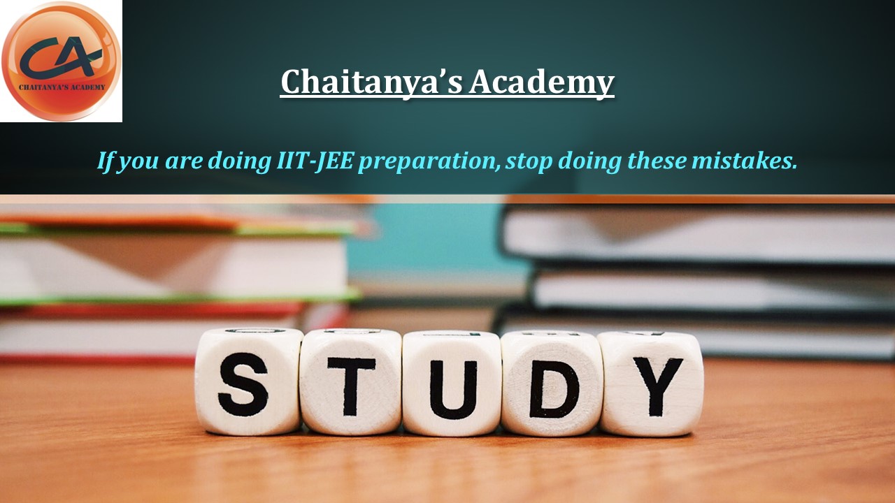 Doing IIT-JEE preparation? Avoid these mistakes!