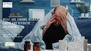 What Are Chronic Migraines?– Causes And Headache Treatment