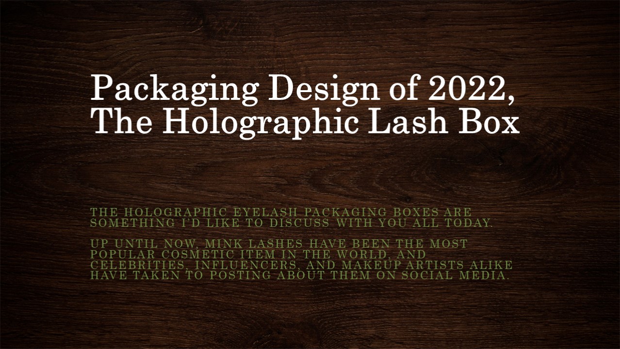https://www.quickguestpost.com/packaging-design-of-2022-the-holographic-lash-box/
