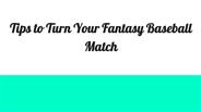 Tips to Turn Your Fantasy Baseball Match