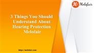 3 Things You Should Understand About Hearing Protection  Melofair