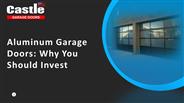 Aluminum Garage Doors: Why You Should Invest