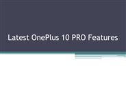 Latest OnePlus 10 Pro Features
