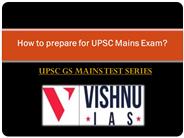 How to prepare for UPSC Mains Exam?
