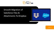 Smooth Migration of Salesforce Files & Attachments To Dropbox