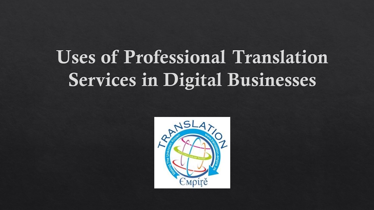 Uses of professional translation services in digital businesses