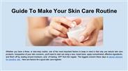 Guide To Make Your Skin Care Routine