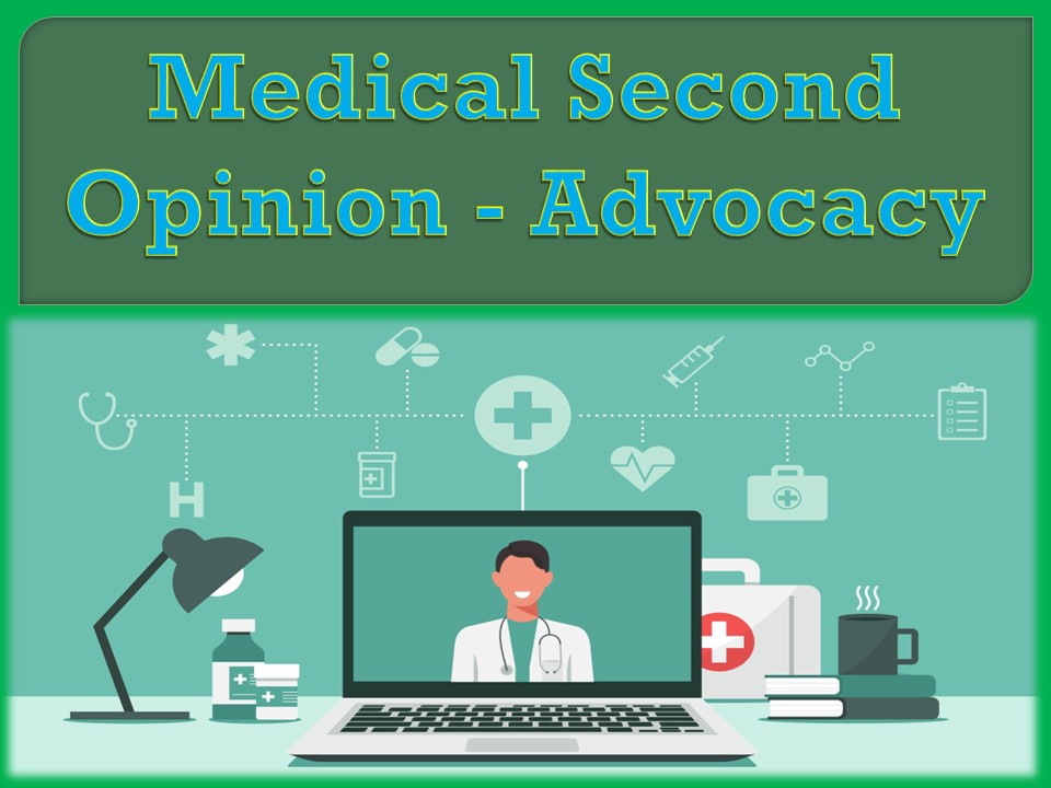 Medical Second Opinion - Advocacy
