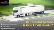 How to Select The Right Logistics Service Provider