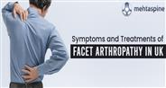 Facet Arthropathy Causes, Symptoms and Treatments