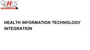 HEALTH INFORMATION TECHNOLOGY INTEGRATION