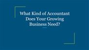 What Kind of Accountant Does Your Growing Business Need?